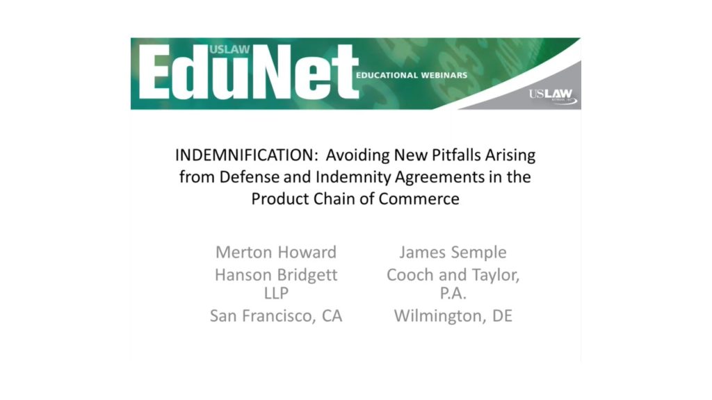 Avoiding New Pitfalls Arising from Defense and Indemnity Agreements in the Product Chain of Commerce