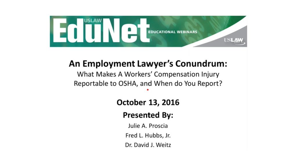 An Employment Lawyer’s Conundrum: What Makes a Workers’ Compensation Injury Reportable to OSHA and When Do You Report?