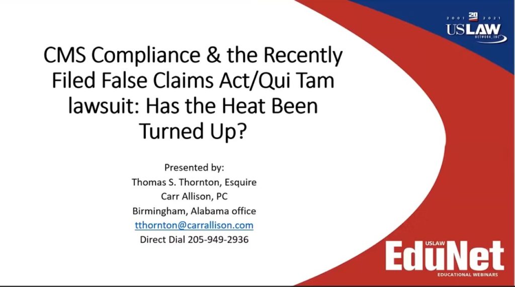 CMS Compliance & the Recently Filed Qui Tam/False Claims Act Lawsuit: Has the Heat Been Turned Up?