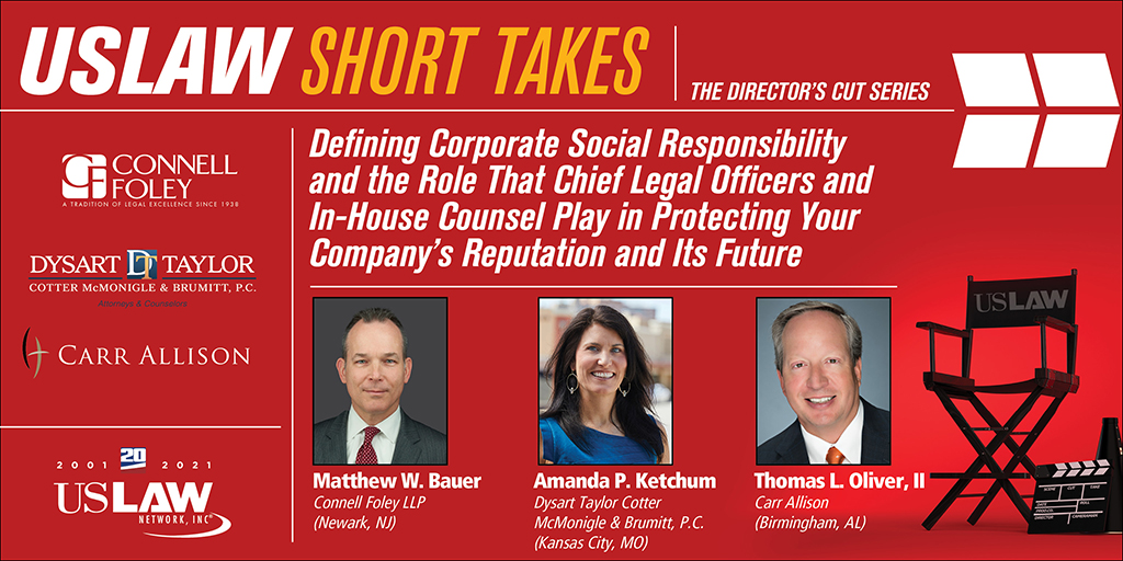 Defining Corporate Social Responsibility and the Role That Chief Legal Officers and In-House Counsel Play In Protecting Your Company’s Reputation and Its Future