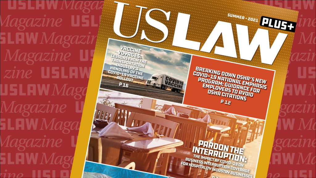 Summer 2021 issue of USLAW Magazine is available now