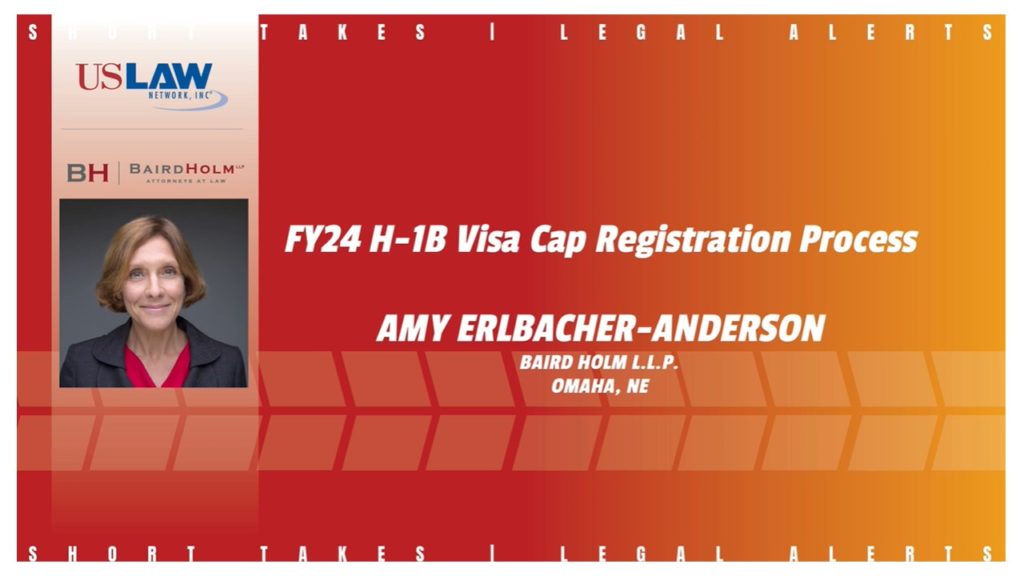 Legal Alert: Important planning steps and timeline for FY24 H-1B Visa Cap registration process
