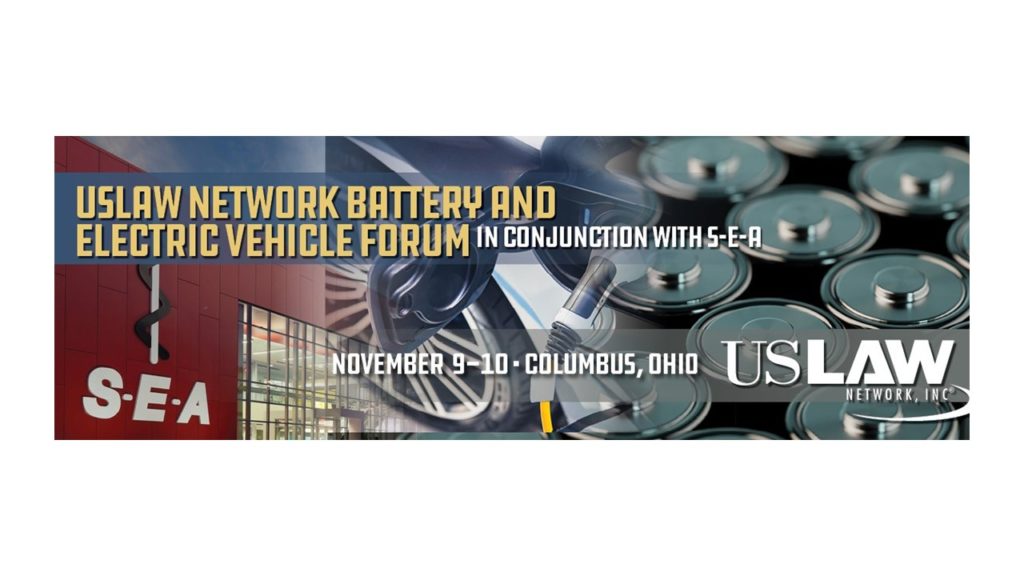 Registration opens for USLAW NETWORK/S-E-A Battery and Electric Vehicle Forum