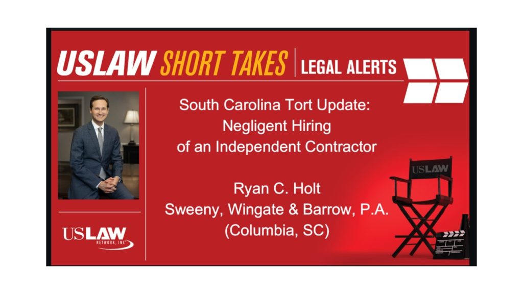 Legal Alert | South Carolina Tort Update: Negligent Hiring of Independent Contractors
