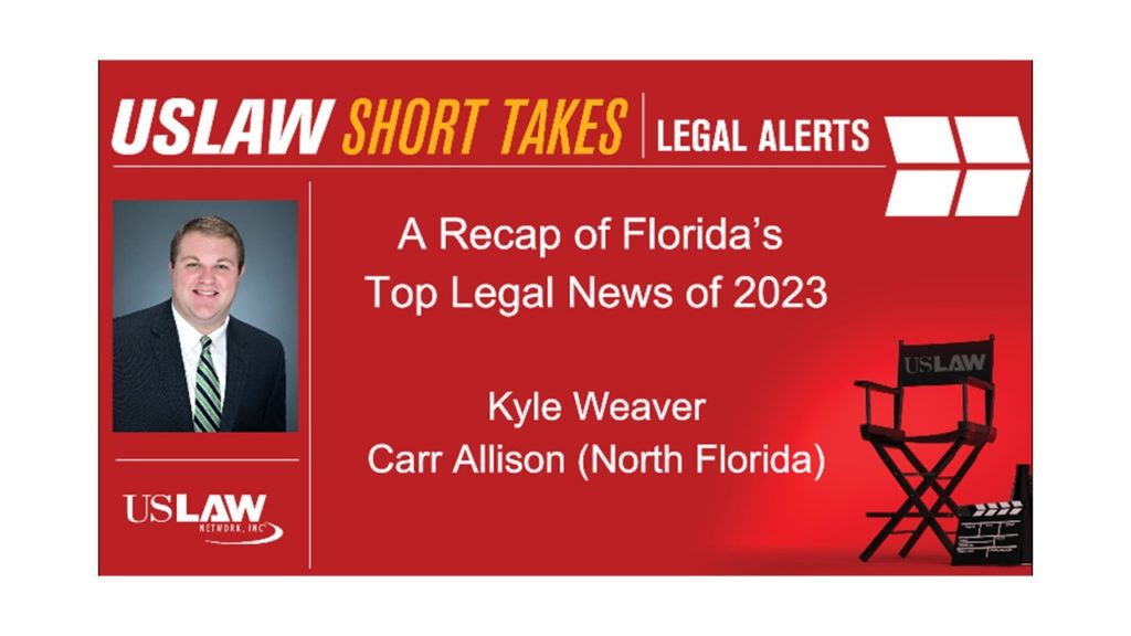 Legal Alert: A Recap of Florida’s Top Legal News of 2023