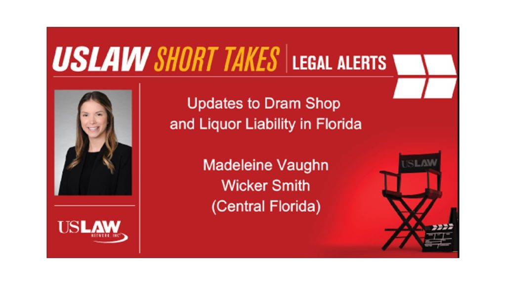 Legal Alert | Updates to Dram Shop and Liquor Liability in Florida