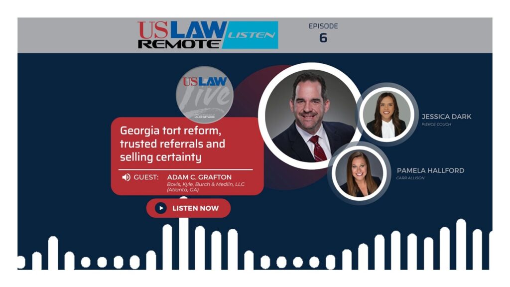 USLAW Live Episode 6 | Georgia tort reform, trusted referrals and selling certainty with Adam Grafton
