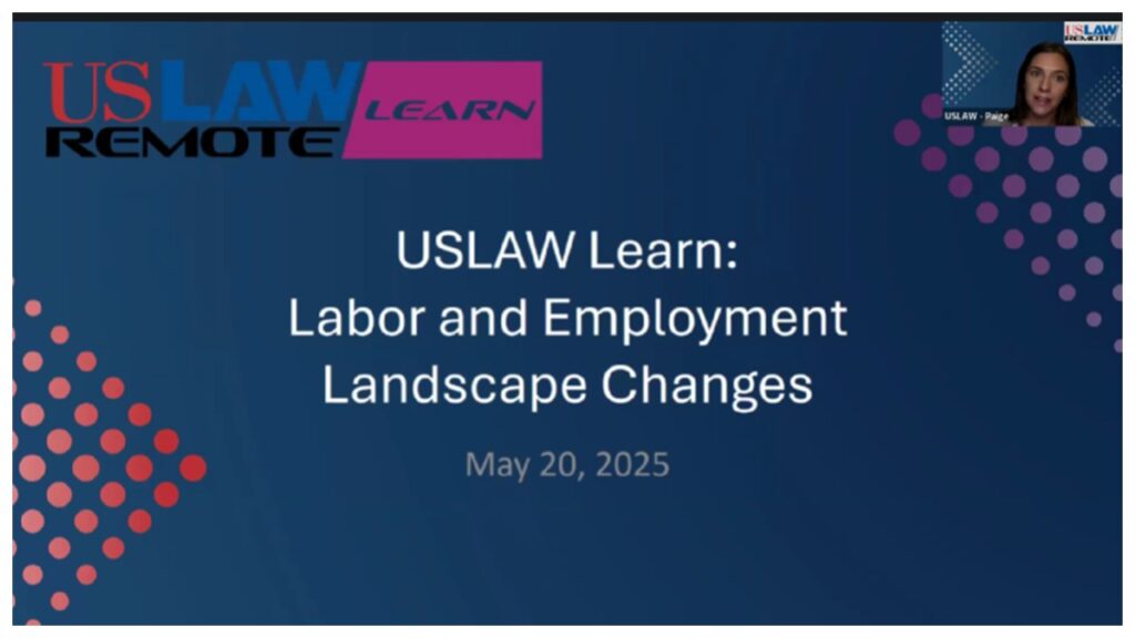 USLAW Remote: Labor and Employment Landscape Changes