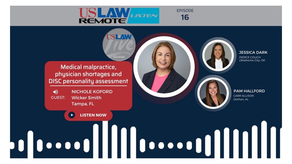 USLAW Episode 16 with Nichole Koford | Medical malpractice, physician shortages and DISC personality assessment