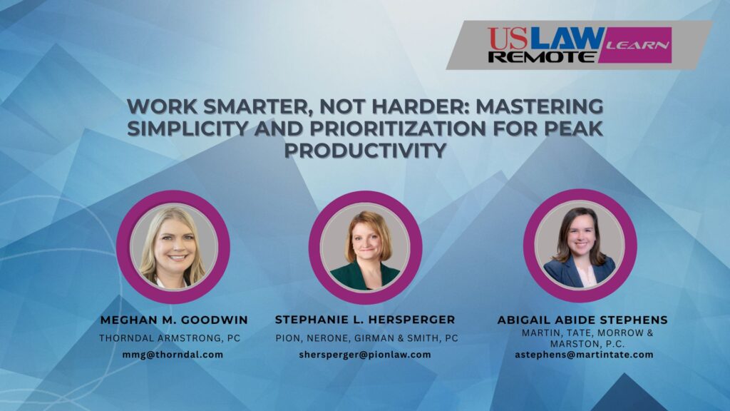 USLAW Remote | Work Smarter, Not Harder: Mastering Simplicity and Prioritization for Peak Productivity