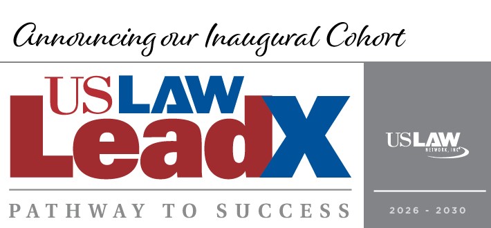 Announcing the inaugural cohort for USLAW LeadX: Pathway to Success (2026–2030)